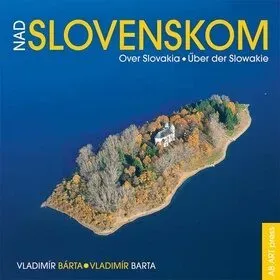 Nad Slovenskom Over Slovakia - Vladimír Bárta #2950345