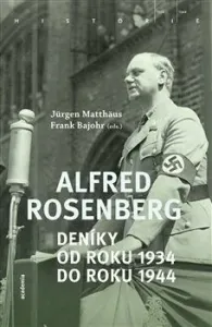 Alfred Rosenberg - Alfred Rosenberg, Frank Bajohr, Jürgen Matthäus