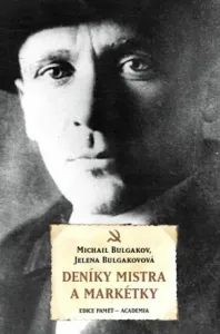 Deníky Mistra a Markétky - Michail Bulgakov, Jelena Bulgakovová