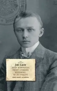 Josef Borovička -Osudy českého historika ve 20.století - Jiří Lach