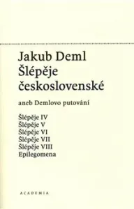 Šlépěje československé - Jakub Deml, Martin C. Putna