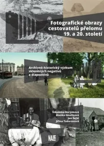 Fotografické obrazy cestovatelů přelomu 19. a 20. století - Štěpánka Borýsková