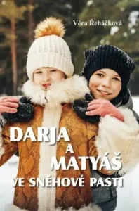 Darja a Matyáš ve sněhové pasti - Věra Řeháčková