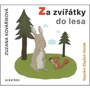 Za zvířátky do lesa - Zuzana Kovaříková - audiokniha #104431