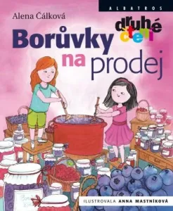 Borůvky na prodej - Alena Čálková, Anna Mastníková - e-kniha