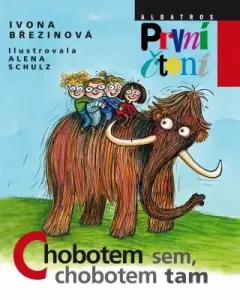 Chobotem sem, chobotem tam - Ivona Březinová, Alena Schulz - e-kniha