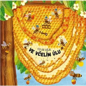 Co se děje ve včelím úlu - Petra Bartíková