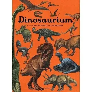 Dinosaurium - Chris Wormell, Lily Murrayová