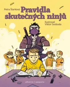 Pravidla skutečných ninjů - Petra Štarková - e-kniha