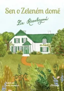 Sen o Zeleném domě - Liz Rosenbergová - e-kniha