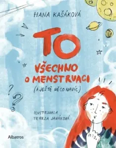 TO: Všechno o menstruaci (a ještě něco navíc) - Hana Kašáková - e-kniha