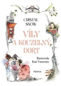 Víly a kouzelný dort - Cristal Snow, Kati Vuorento