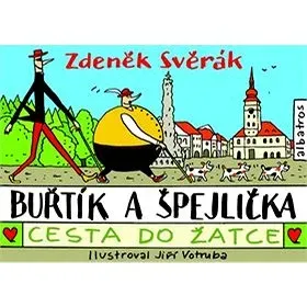 Buřtík a Špejlička Cesta do Žatce - Zdeněk Svěrák