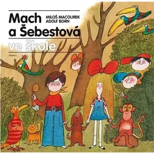 Mach a Šebestová ve škole - Miloš Macourek