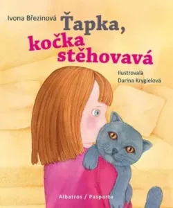 Ťapka, kočka stěhovavá - Ivona Březinová, Petra Štarková