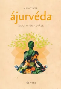 Ájurvéda - Maya Tiwari - e-kniha