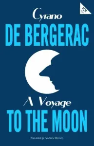 A Voyage to the Moon (Bergerac Cyrano de)(Paperback)