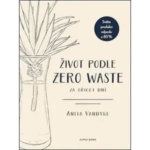 Život podle Zero Waste za třicet dní - Anita Vandyke