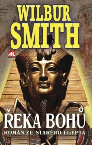 Řeka bohů I - Román ze starého Egypta - Wilbur Smith - e-kniha