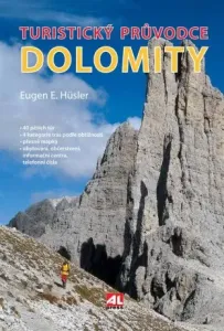 Dolomity - Turistický průvodce - Eugen Hüsler