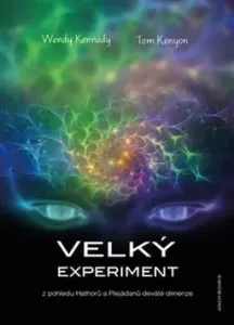 Velký experiment - Wendy Kennedy, Tom Kenyon