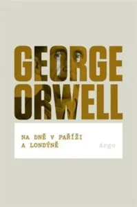 Na dně v Paříži a Londýně - George Orwell #4290753