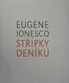 Střípky deníku - Eugéne Ionesco
