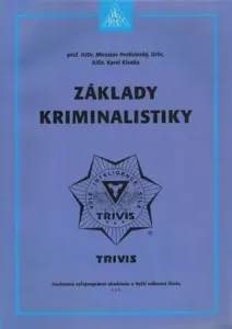 Základy kriminalistiky - 2. vydání - Miroslav Protivinský