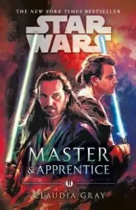 Master and Apprentice (Star Wars) (Gray Claudia)(Paperback / softback)