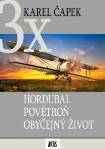 Hordubal / Povětroň / Obyčejný život - Karel Čapek - e-kniha