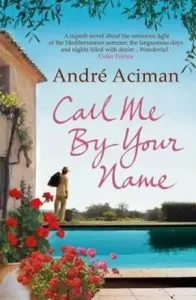 Call Me By Your Name (Aciman Andre)(Paperback / softback)