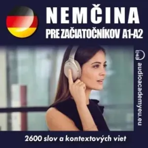 Němčina pre začiatočníkov A1-A2 - audioacademyeu - audiokniha
