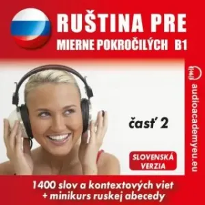 Ruština pre mierne pokročilých B1 - časť 2 - Tomáš Dvořáček - audiokniha