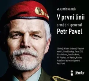 V první linii: Armádní generál Petr Pavel - Vladimír Mertlík - audiokniha