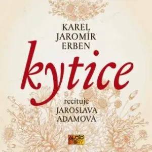 Kytice - Karel Jaromír Erben - audiokniha #2980766