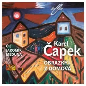 Obrázky z domova - Karel Čapek - audiokniha