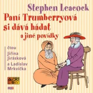 Paní Trumberryová si dává hádat - Stephen Leacock - audiokniha