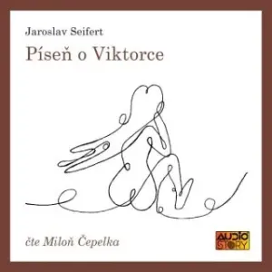 Píseň o Viktorce - Jaroslav Seifert - audiokniha