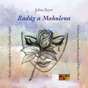 Radúz a Mahulena - Julius Zeyer - audiokniha