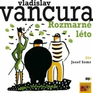 Rozmarné léto - Vladislav Vančura - audiokniha #2980768