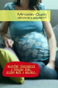 Těhotná s gigolem - Miroslav Oupic