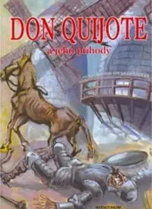 Don Quijote a jeho příběhy - Miroslav Hrdina, Gaudore Pavel