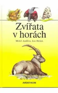 Zvířata v horách - Miloš Anděra, Jan Hošek
