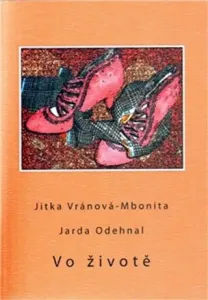 Vo životě - Jitka Vránová-Mbonita, Odehnal Jarda