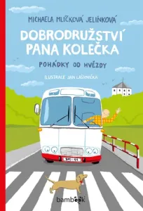 Dobrodružství pana Kolečka - Jan Lašťovička, Michaela Mlíčková Jelínková - e-kniha