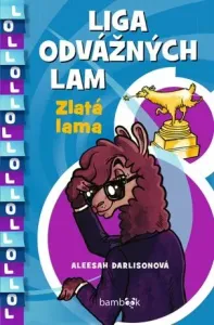 Liga odvážných lam – Zlatá lama - Aleesah Darlisonová - e-kniha