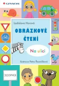 Obrázkové čtení - Na ulici - Petra Řezníčková, Ladislava Horová - e-kniha
