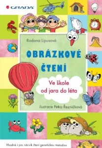 Obrázkové čtení - Ve škole od jara do léta - Radana Lipusová, Petra Řezníčková - e-kniha