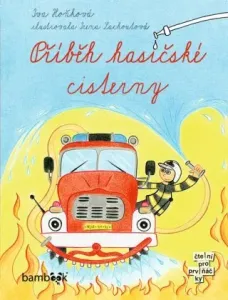 Příběh hasičské cisterny - Iva Hoňková, Irena Lachoutová - e-kniha
