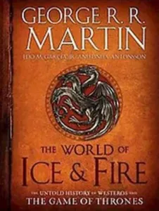 The World of Ice & Fire: The Untold History of Westeros and the Game of Thrones (Martin George R. R.)(Pevná vazba)